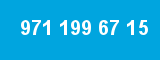 971 199 67 15